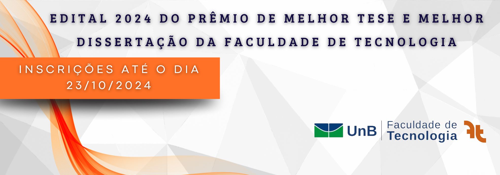 PRÊMIO DE MELHOR TESE E MELHOR DISSERTAÇÃO  DA FACULDADE DE TECNOLOGIA